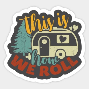 This is How We Roll Camping Van Sticker